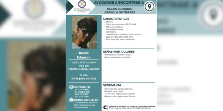 La Comisión de Búsqueda de Personas de Coahuila solicita apoyo para localizar a Alexis Eduardo Arreola Gutiérrez, desaparecido en Piedras Negras desde el 3 de junio.